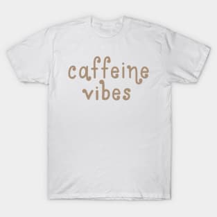 caffeine vibes T-Shirt